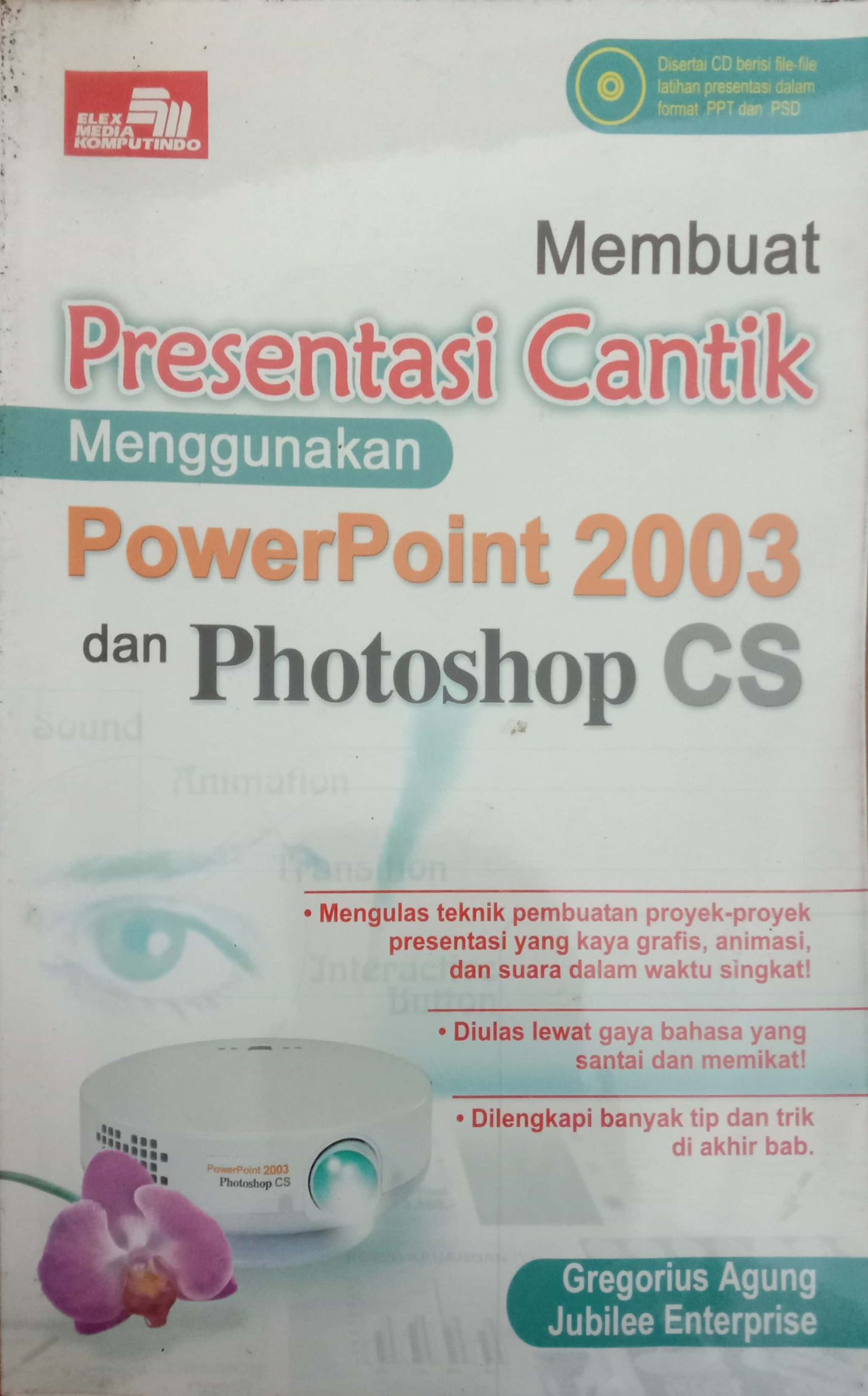 Membuat Presentasi Cantik Menggunakan Power Point 2003 dan Photoshop CS
