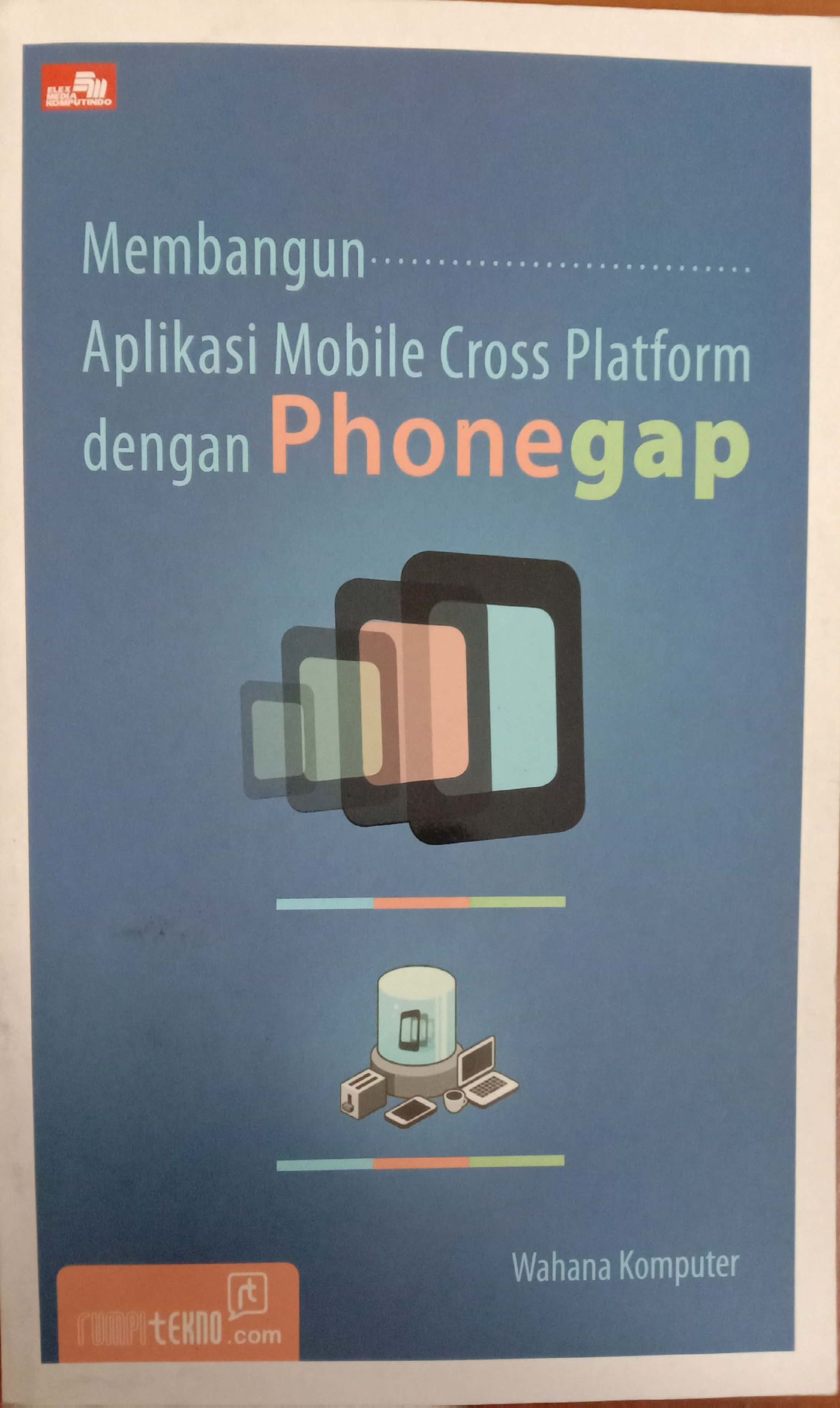 Membangun Aplikasi Mobile Cross Platform Dengan Phonegap