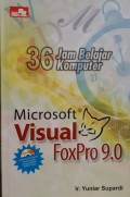 36 Jam Belajar Komputer: Microsoft Visual Foxpro