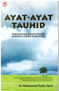 Ayat-Ayat Tauhid Pencerahan Aqidah Tauhid Berpadu Logika Sains IPTEK