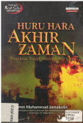 Huru Hara Akhir Zaman Penjelasan Terakhir untuk Umat Islam