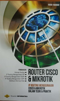 Image of Router Cisco & Mikrotik : IP Routing Menggunakan Cisco dan Mikrotik dalam Teori dan Praktik