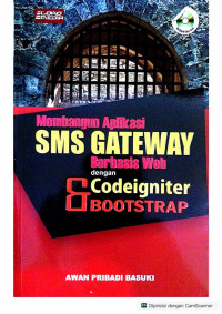 Image of Membangun Aplikasi SMS Gateway Berbasis Web dengan Codeignitr & Bootstrap